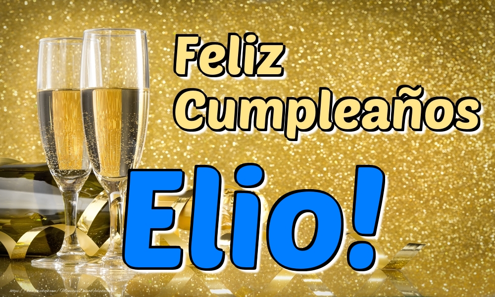 Felicitaciones de cumpleaños - Champán | Feliz Cumpleaños Elio!