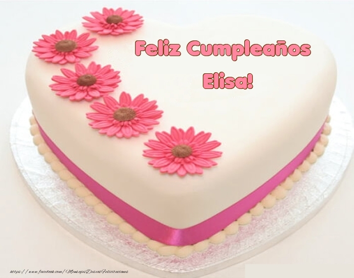 Felicitaciones de cumpleaños -  Feliz Cumpleaños Elisa! - Tartas