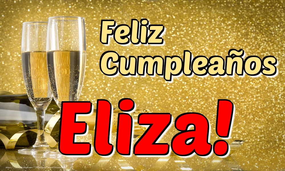  Felicitaciones de cumpleaños - Champán | Feliz Cumpleaños Eliza!