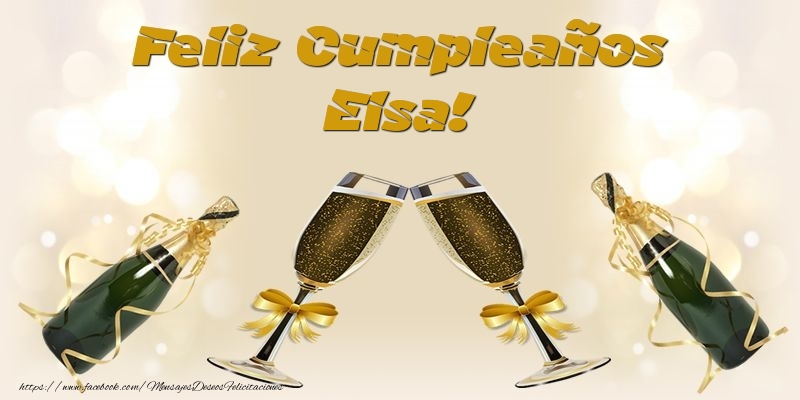 Felicitaciones de cumpleaños - Champán | Feliz Cumpleaños Elsa!