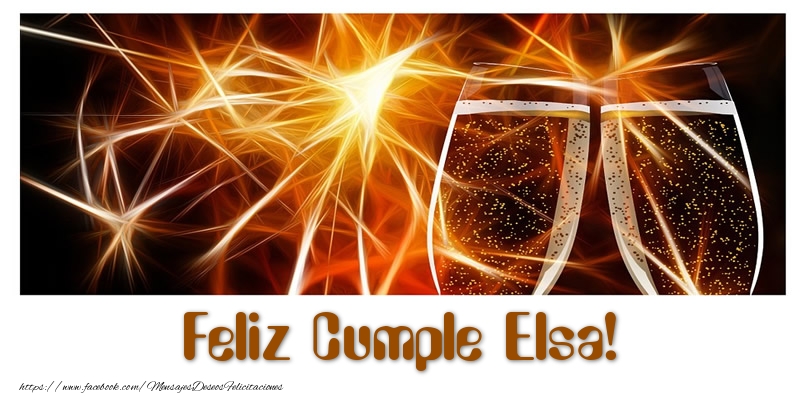 Felicitaciones de cumpleaños - Champán | Feliz Cumple Elsa!