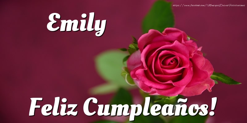 Felicitaciones de cumpleaños - Rosas | Emily Feliz Cumpleaños!