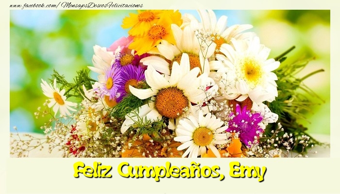 Felicitaciones de cumpleaños - Flores | Feliz Cumpleaños, Emy