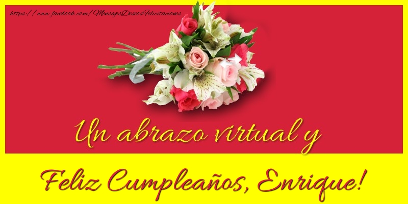 Felicitaciones de cumpleaños - Ramo De Flores | Feliz Cumpleaños, Enrique!