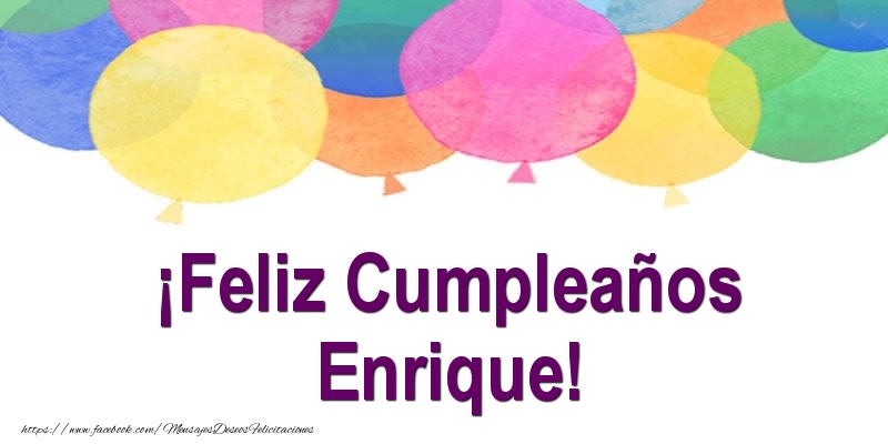 Felicitaciones de cumpleaños - Globos | ¡Feliz Cumpleaños Enrique!