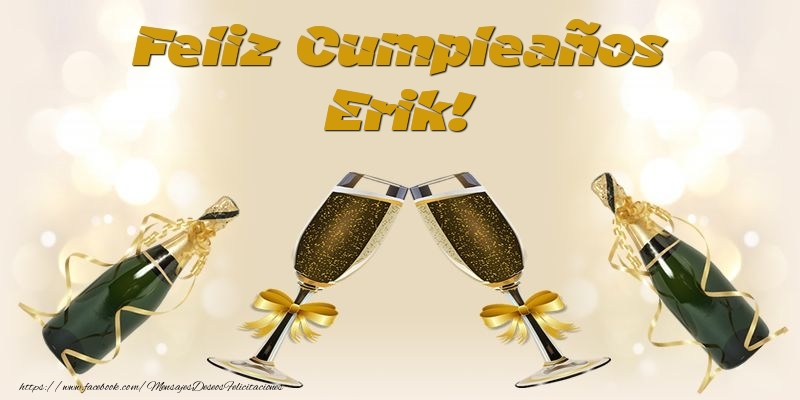 Felicitaciones de cumpleaños - Champán | Feliz Cumpleaños Erik!