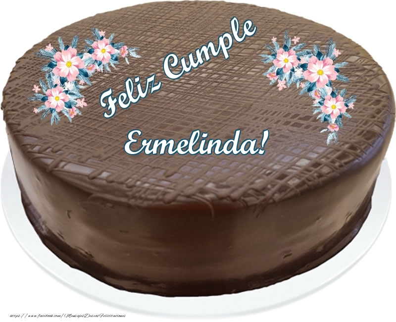 Felicitaciones de cumpleaños - Feliz Cumple Ermelinda! - Tarta con chocolate