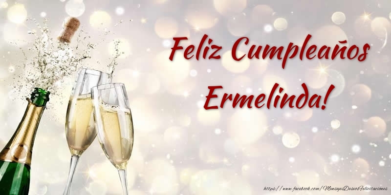 Felicitaciones de cumpleaños - Champán | Feliz Cumpleaños Ermelinda!