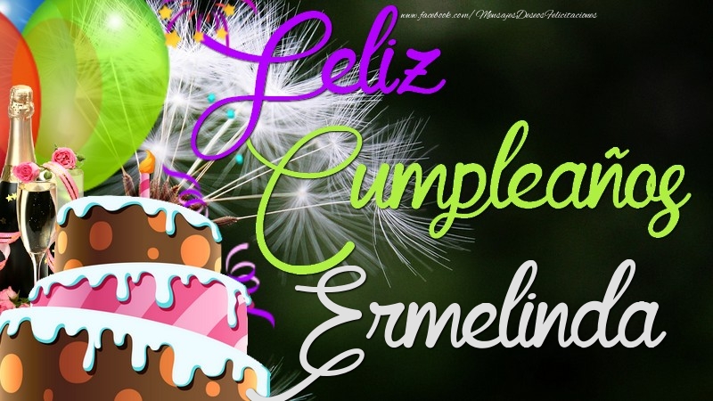Felicitaciones de cumpleaños - Champán & Globos & Tartas | Feliz Cumpleaños, Ermelinda