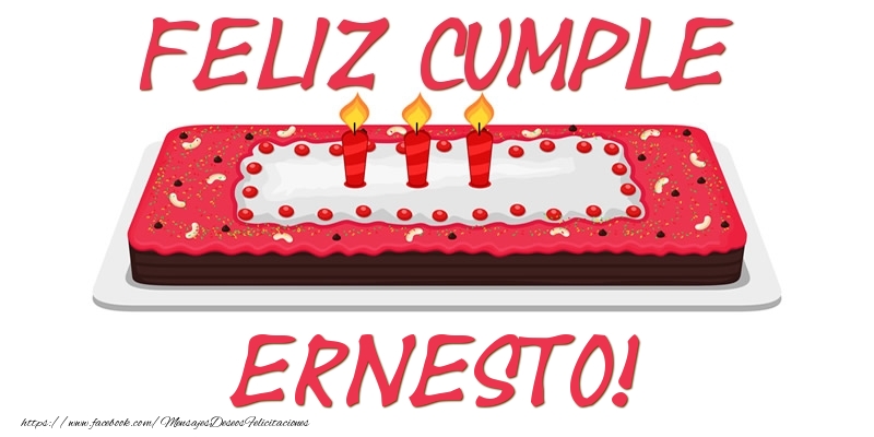 Felicitaciones de cumpleaños - Feliz Cumple Ernesto!
