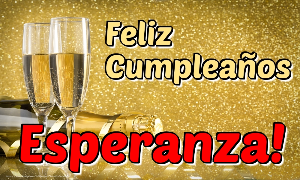 Felicitaciones de cumpleaños - Champán | Feliz Cumpleaños Esperanza!