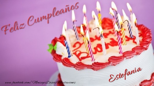 Felicitaciones de cumpleaños - Tartas | Feliz cumpleaños, Estefania!