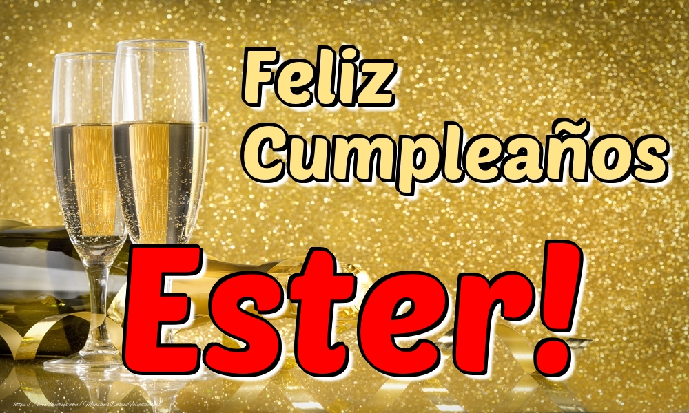 Felicitaciones de cumpleaños - Champán | Feliz Cumpleaños Ester!