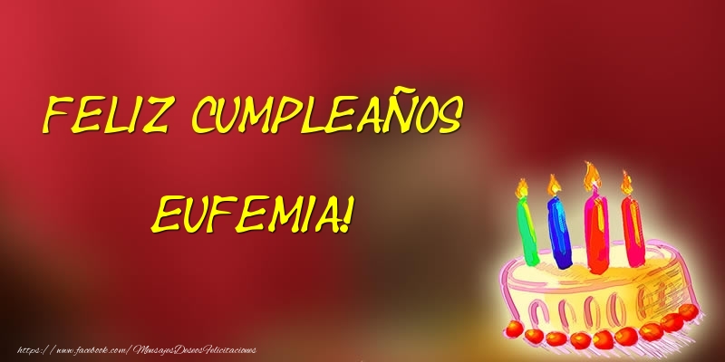 Felicitaciones de cumpleaños - Feliz cumpleaños Eufemia!