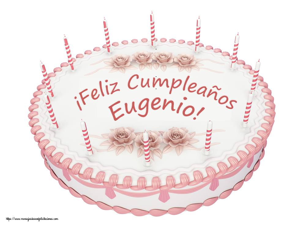 Felicitaciones de cumpleaños -  ¡Feliz Cumpleaños Eugenio! - Tartas