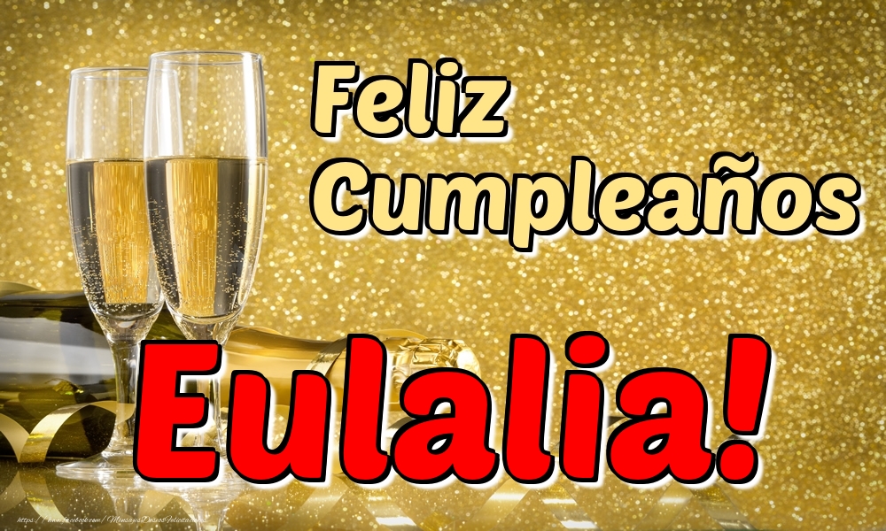 Felicitaciones de cumpleaños - Feliz Cumpleaños Eulalia!