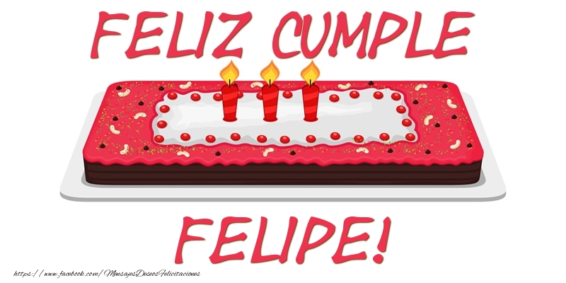 Felicitaciones de cumpleaños - Feliz Cumple Felipe!