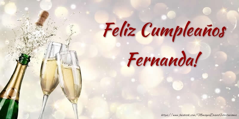 Felicitaciones de cumpleaños - Champán | Feliz Cumpleaños Fernanda!
