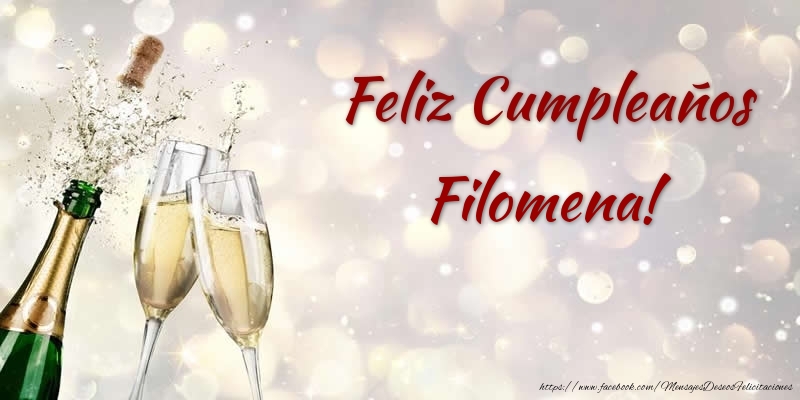 Felicitaciones de cumpleaños - Champán | Feliz Cumpleaños Filomena!