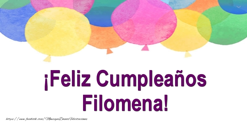 Felicitaciones de cumpleaños - Globos | ¡Feliz Cumpleaños Filomena!