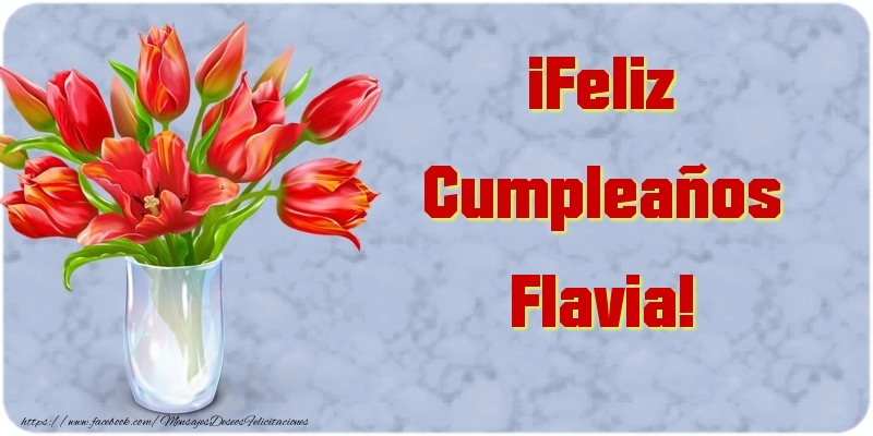  Felicitaciones de cumpleaños - Flores | ¡Feliz Cumpleaños Flavia