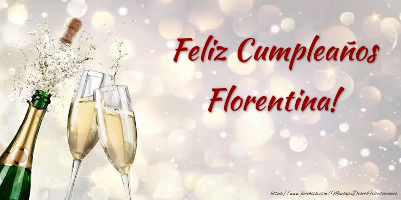 Felicitaciones de cumpleaños - Champán | Feliz Cumpleaños Florentina!
