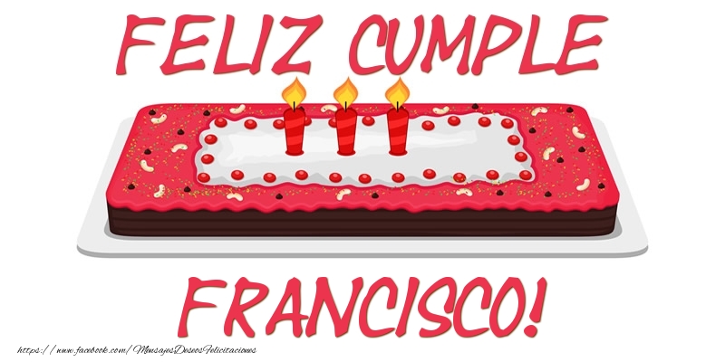 Felicitaciones de cumpleaños - Tartas | Feliz Cumple Francisco!