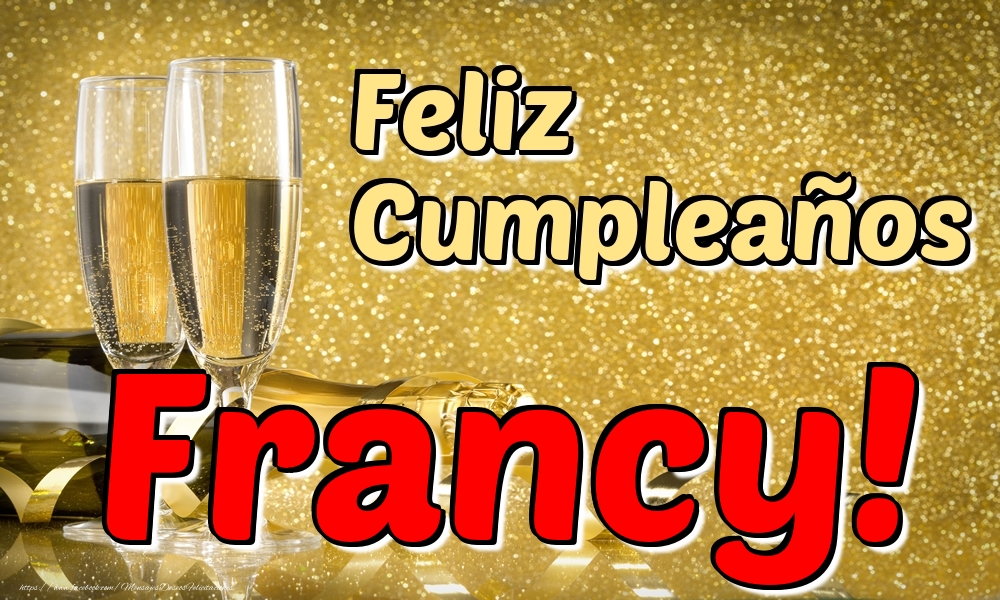 Felicitaciones de cumpleaños - Champán | Feliz Cumpleaños Francy!