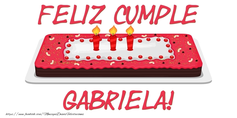 Felicitaciones de cumpleaños - Feliz Cumple Gabriela!