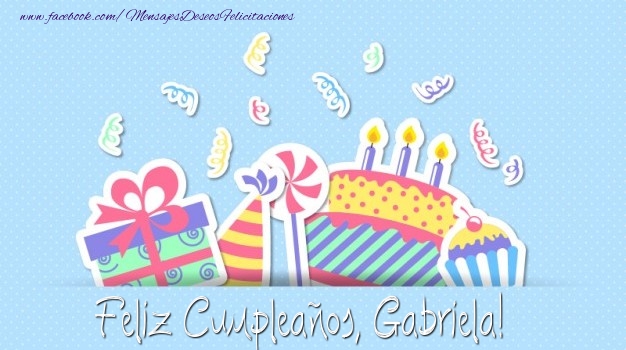Felicitaciones de cumpleaños - Regalo & Tartas | Feliz Cumpleaños, Gabriela!