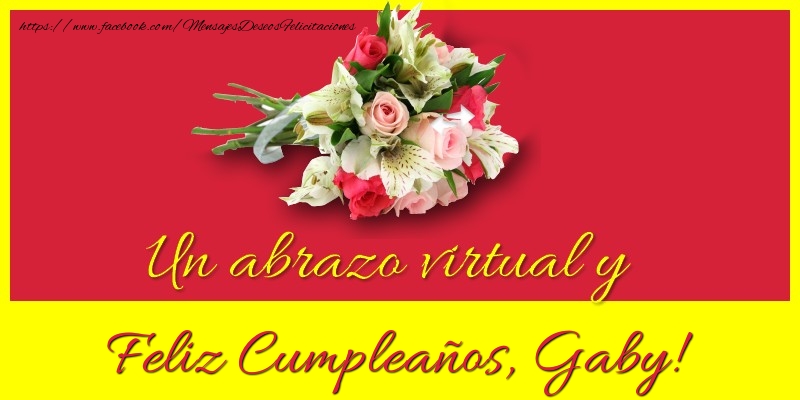 Felicitaciones de cumpleaños - Ramo De Flores | Feliz Cumpleaños, Gaby!