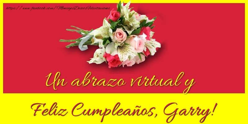 Felicitaciones de cumpleaños - Ramo De Flores | Feliz Cumpleaños, Garry!