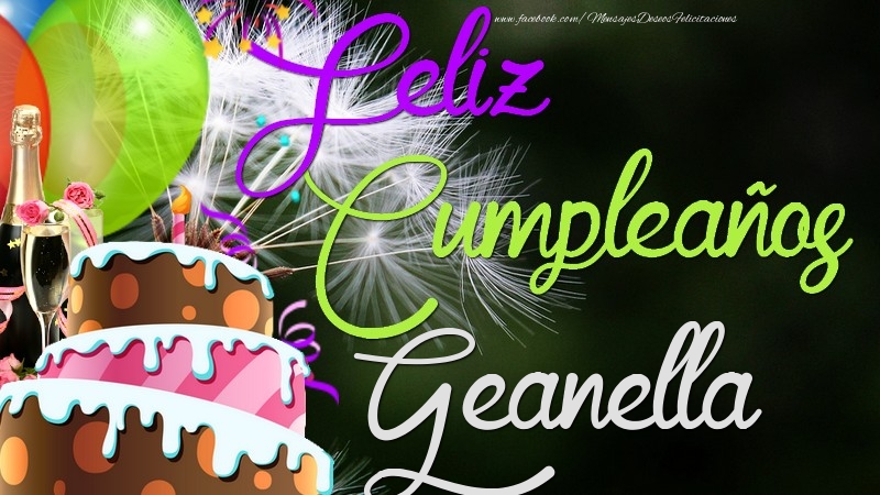 Felicitaciones de cumpleaños - Champán & Globos & Tartas | Feliz Cumpleaños, Geanella