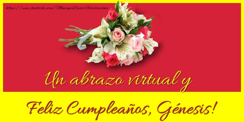 Felicitaciones de cumpleaños - Ramo De Flores | Feliz Cumpleaños, Génesis!