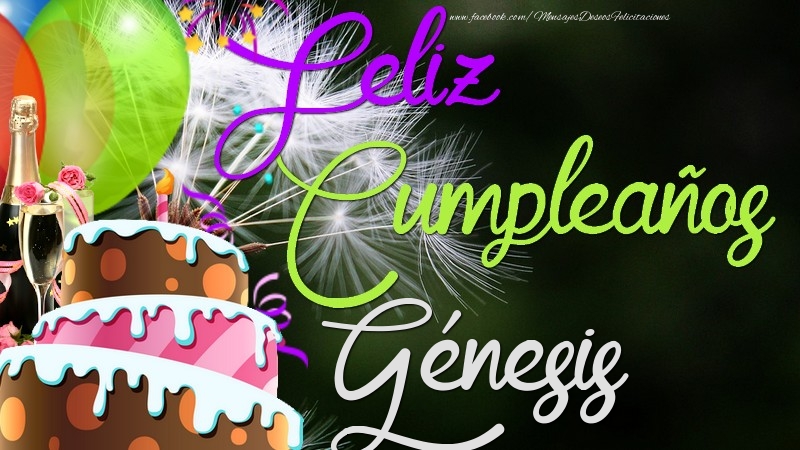 Felicitaciones de cumpleaños - Champán & Globos & Tartas | Feliz Cumpleaños, Génesis