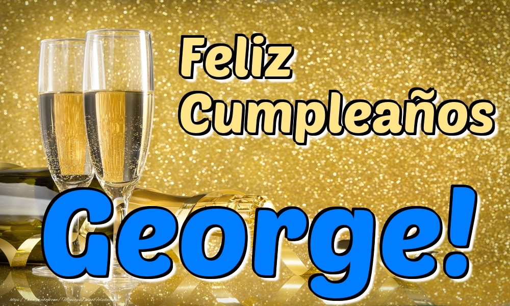 Felicitaciones de cumpleaños - Champán | Feliz Cumpleaños George!