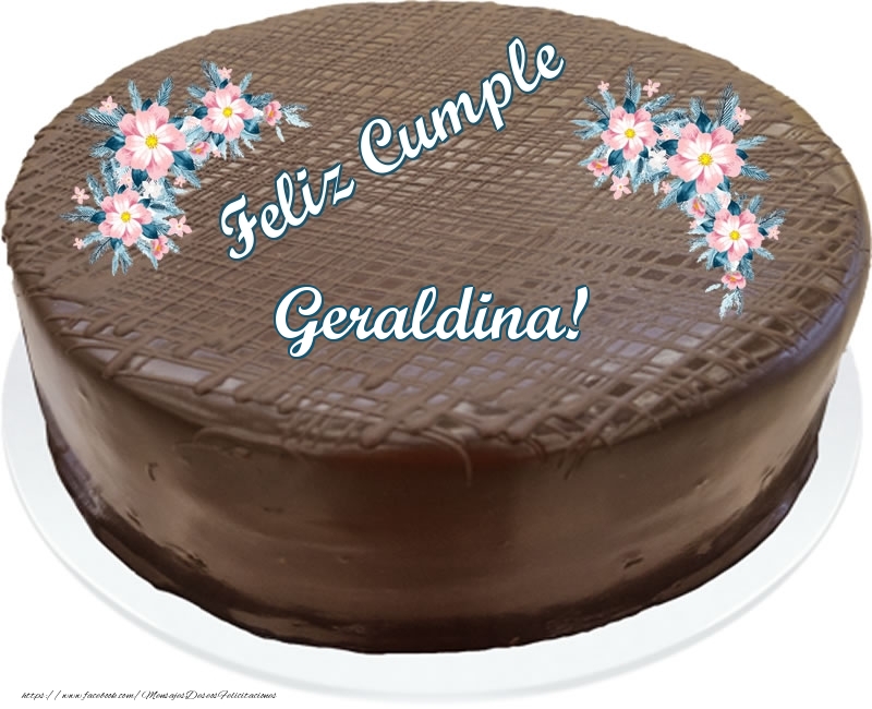Felicitaciones de cumpleaños - Tartas | Feliz Cumple Geraldina! - Tarta con chocolate
