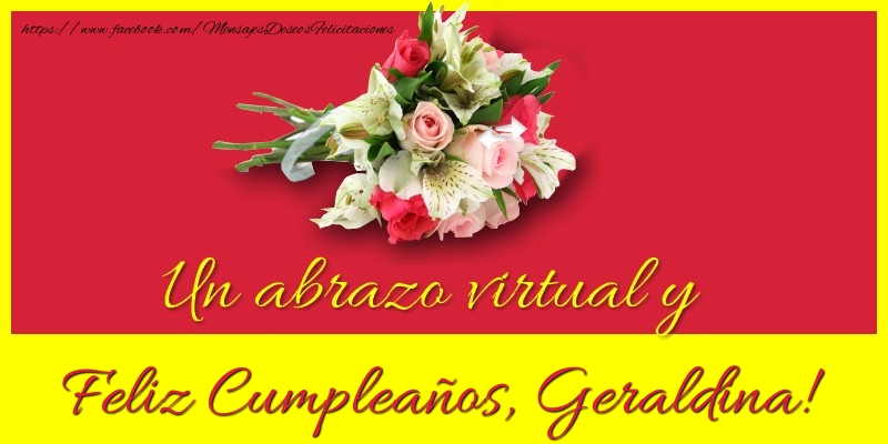 Felicitaciones de cumpleaños - Ramo De Flores | Feliz Cumpleaños, Geraldina!