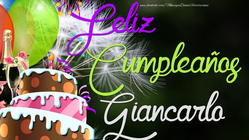 Felicitaciones de cumpleaños - Champán & Globos & Tartas | Feliz Cumpleaños, Giancarlo