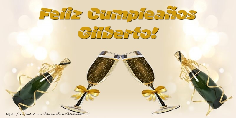 Felicitaciones de cumpleaños - Champán | Feliz Cumpleaños Gilberto!