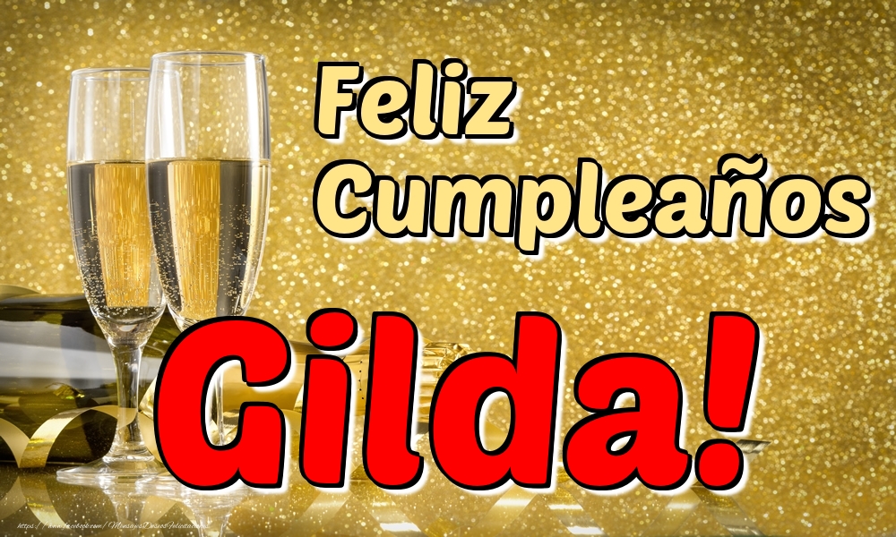 Felicitaciones de cumpleaños - Champán | Feliz Cumpleaños Gilda!
