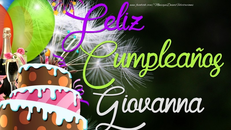 Felicitaciones de cumpleaños - Champán & Globos & Tartas | Feliz Cumpleaños, Giovanna