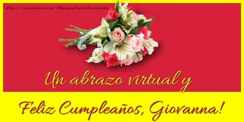 Felicitaciones de cumpleaños - Ramo De Flores | Feliz Cumpleaños, Giovanna!