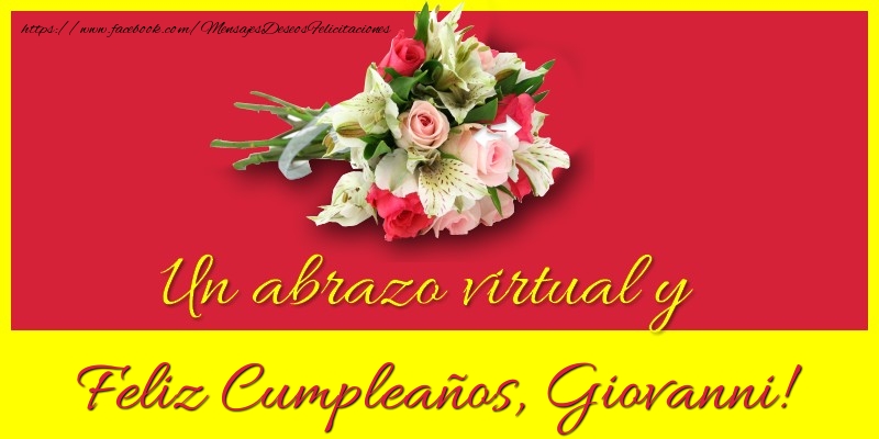 Felicitaciones de cumpleaños - Ramo De Flores | Feliz Cumpleaños, Giovanni!
