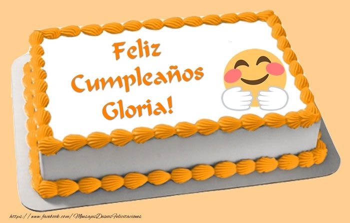 Felicitaciones de cumpleaños - Tarta Feliz Cumpleaños Gloria!