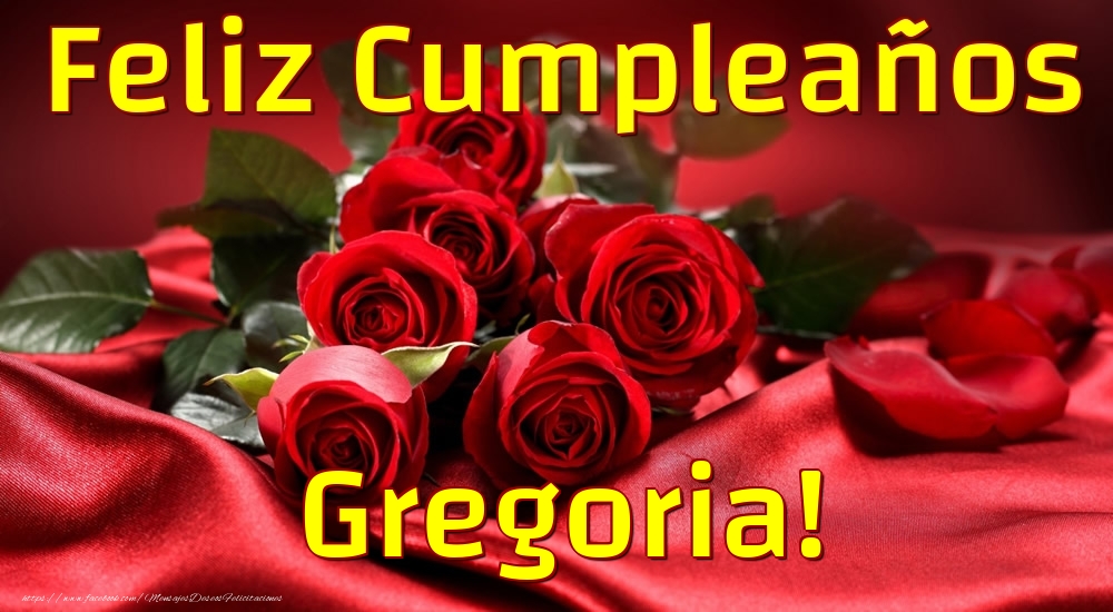 Felicitaciones de cumpleaños - Rosas | Feliz Cumpleaños Gregoria!