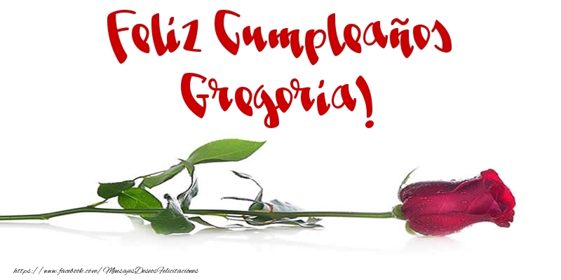 Felicitaciones de cumpleaños - Flores & Rosas | Feliz Cumpleaños Gregoria!