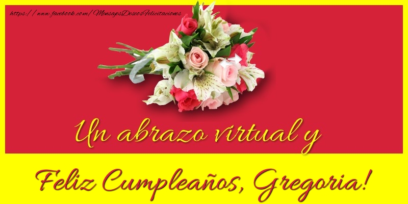 Felicitaciones de cumpleaños - Ramo De Flores | Feliz Cumpleaños, Gregoria!