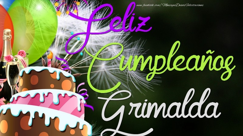 Felicitaciones de cumpleaños - Champán & Globos & Tartas | Feliz Cumpleaños, Grimalda