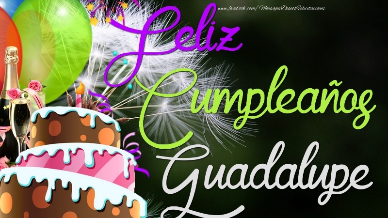 Felicitaciones de cumpleaños - Feliz Cumpleaños, Guadalupe